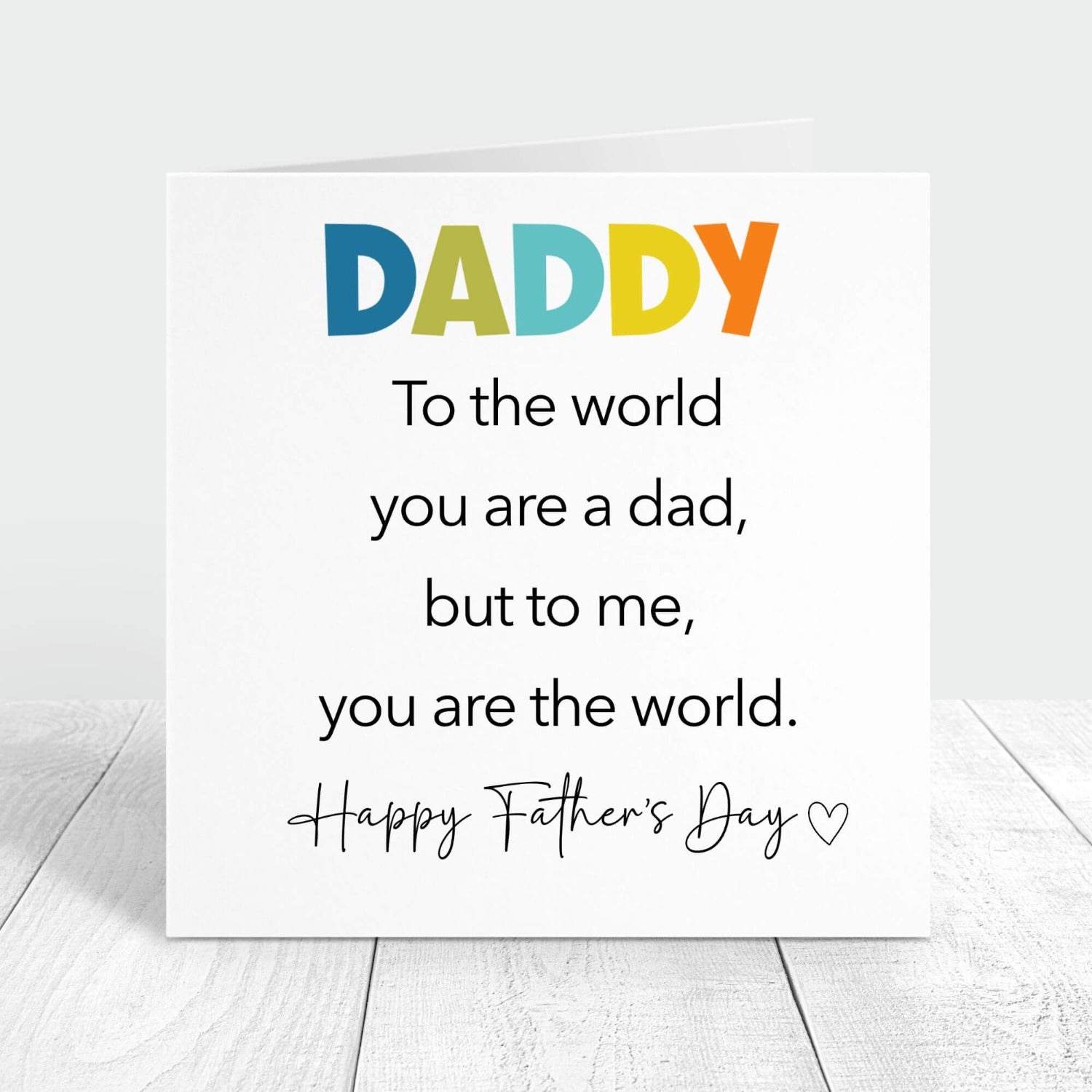 daddy to the world you are a dad, but to me you are the world personalised card