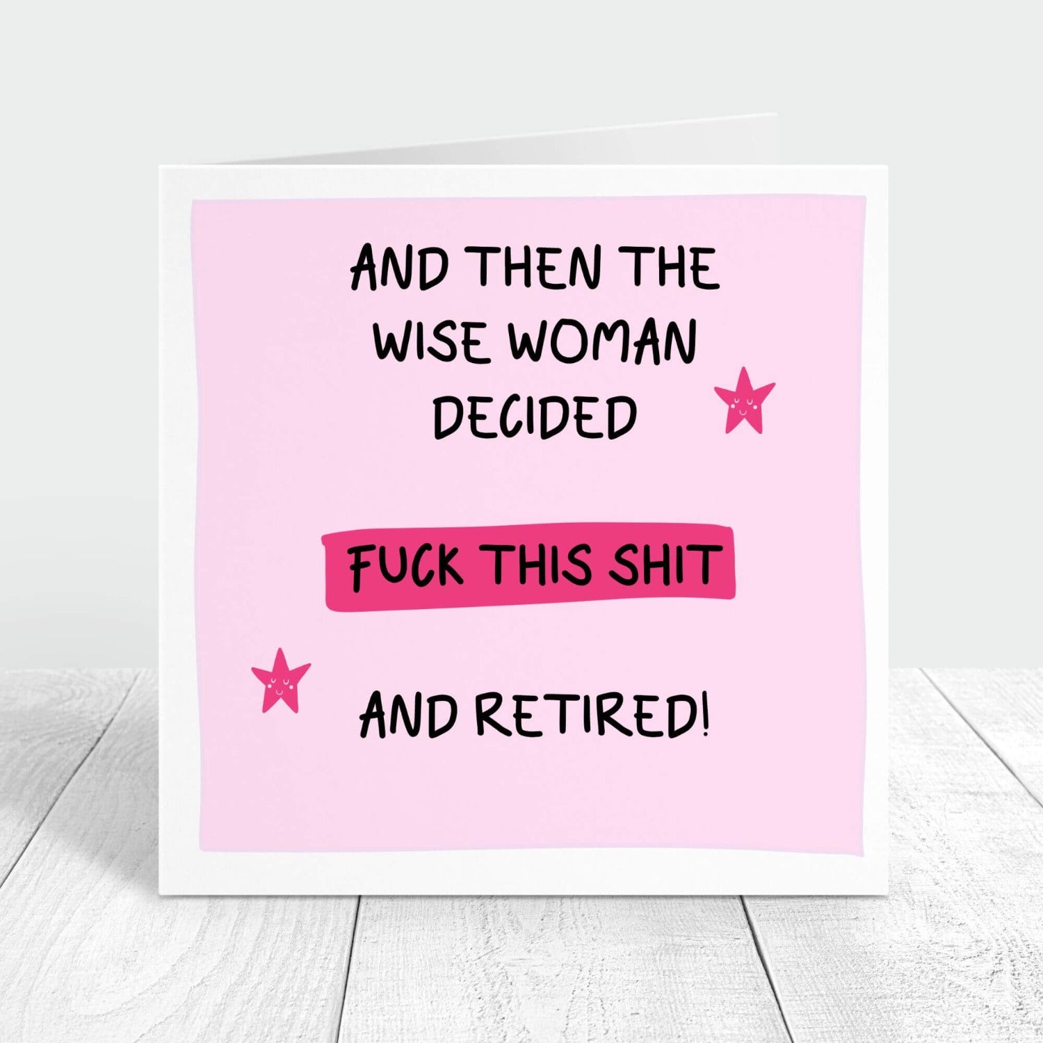 a wise woman decided fuck this shit and retired personalised card