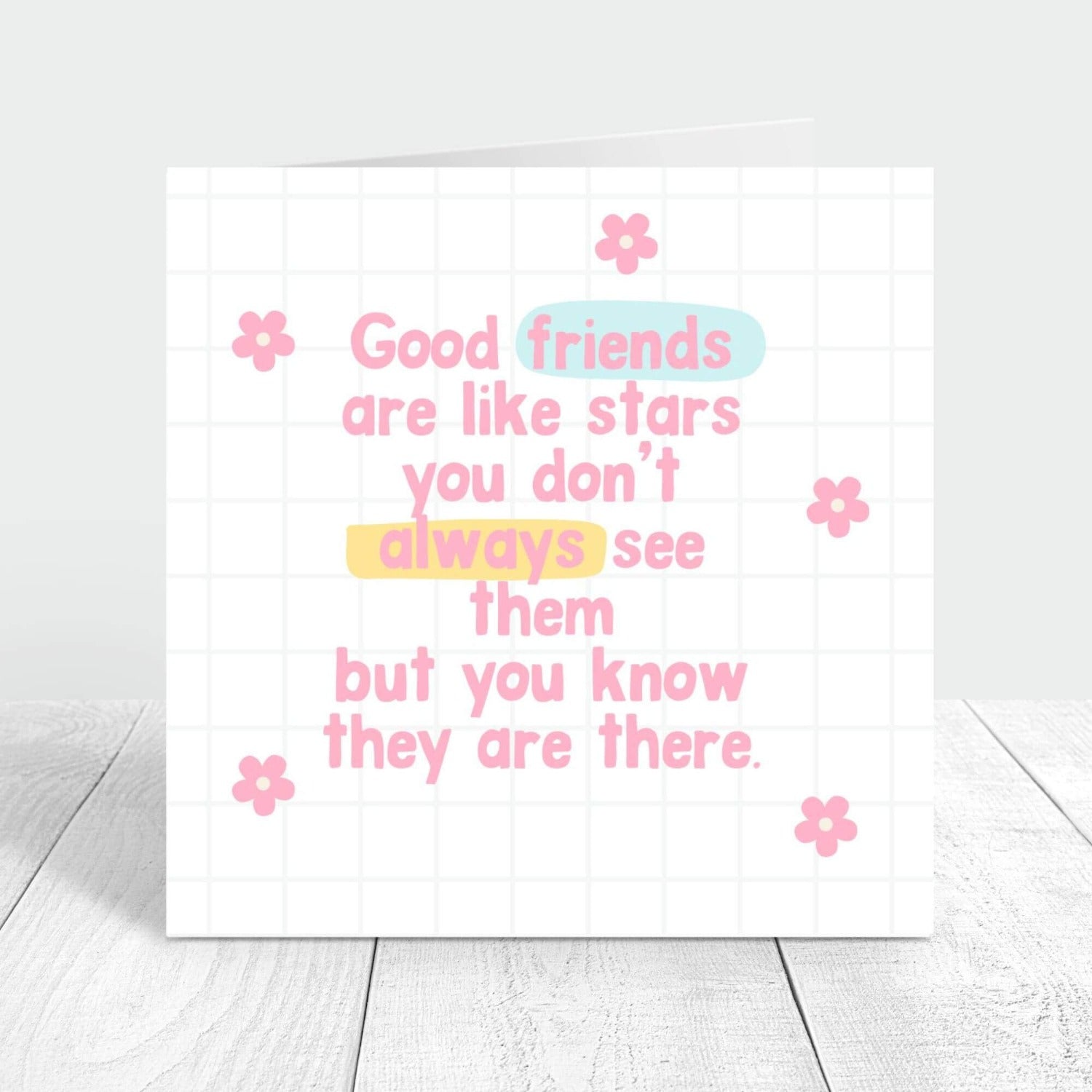 good friends are like stars, you don't always see them, but you know they are there - personalised card