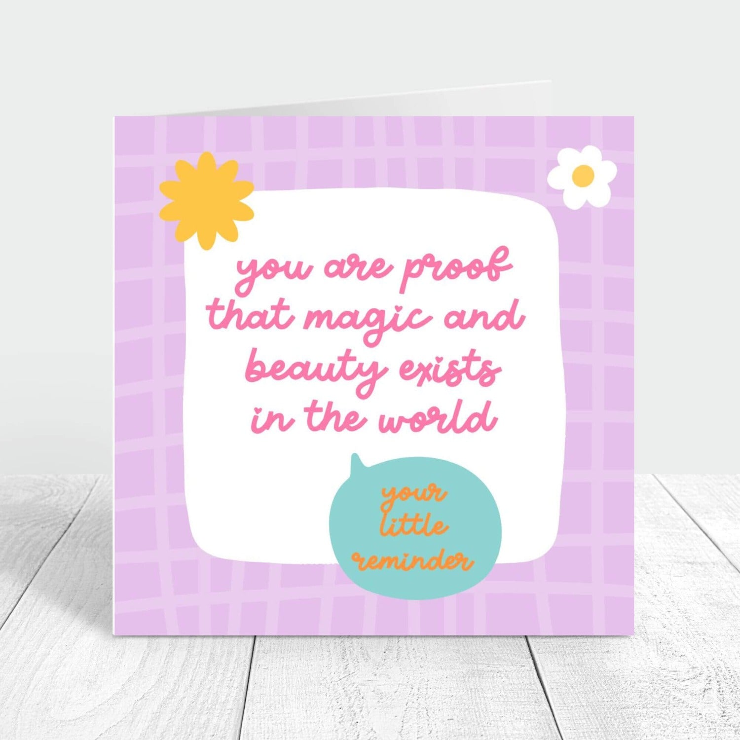 You are proof that magic and beauty exists in the world personalised card