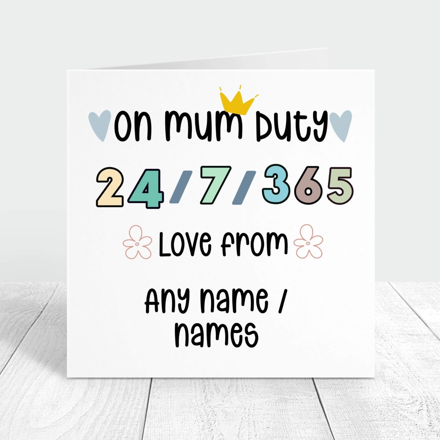 on mum duty 24/7/365 funny personalised card