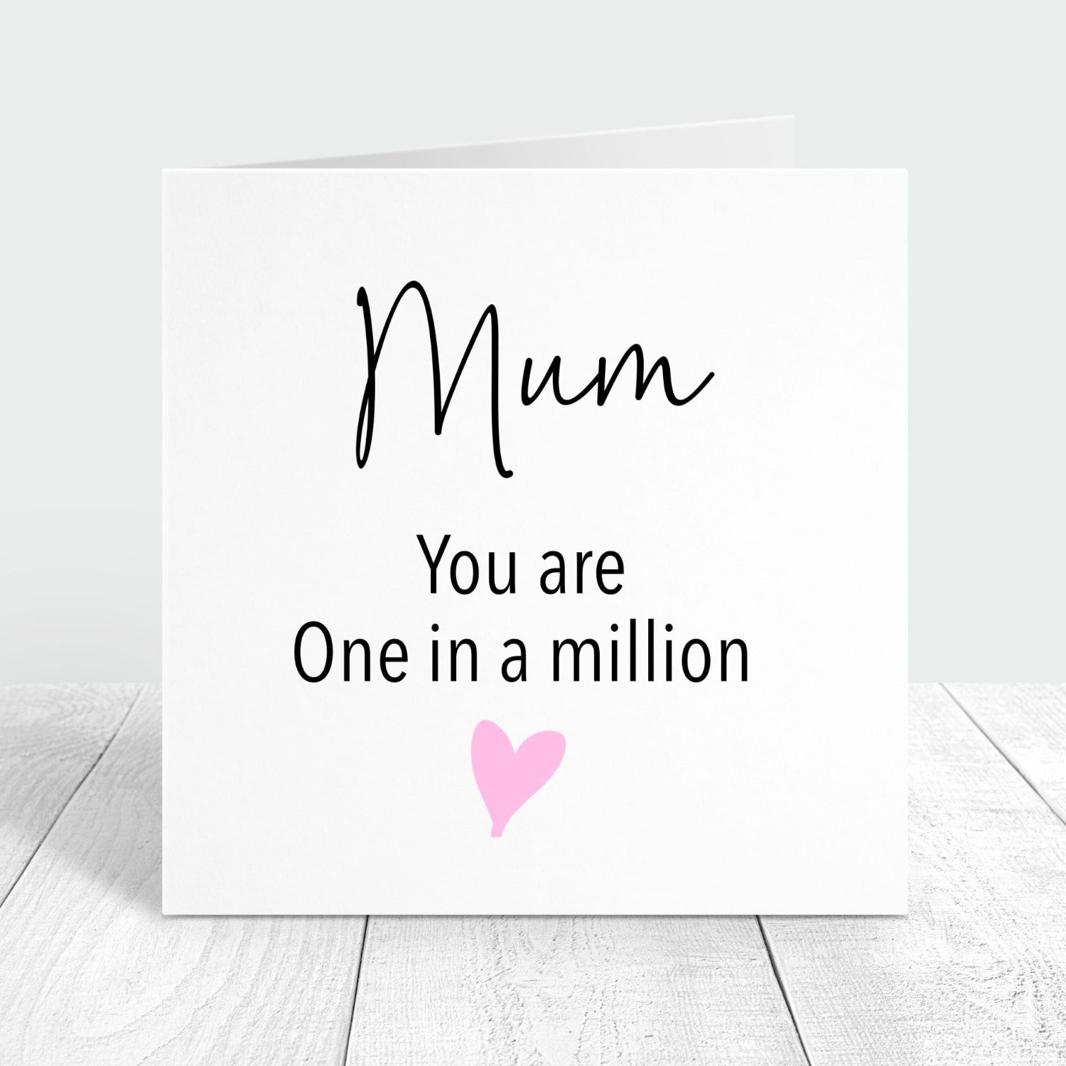 Mum You are one in a million personalised card