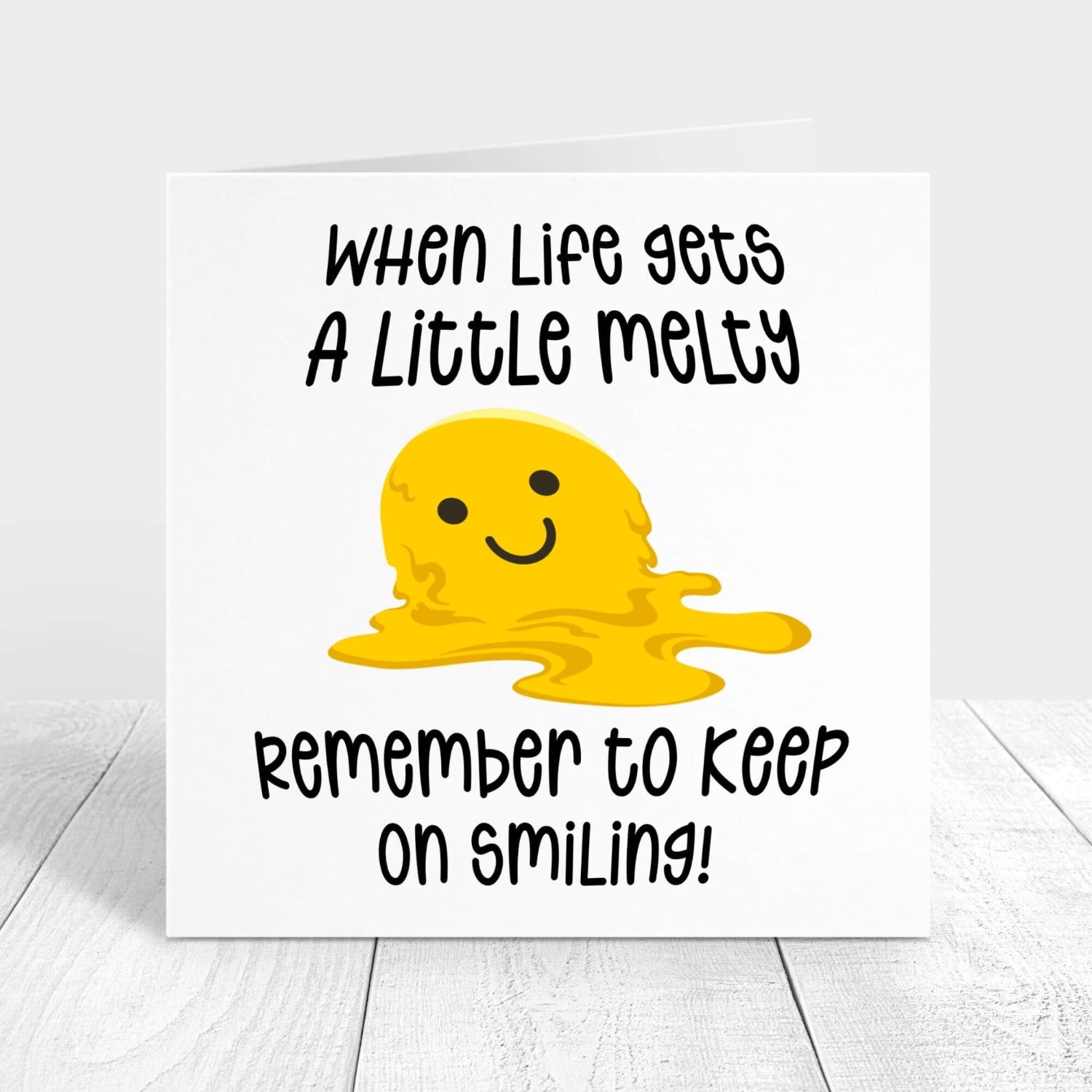 when life gets a little melty remember to keep on smiling personalised card