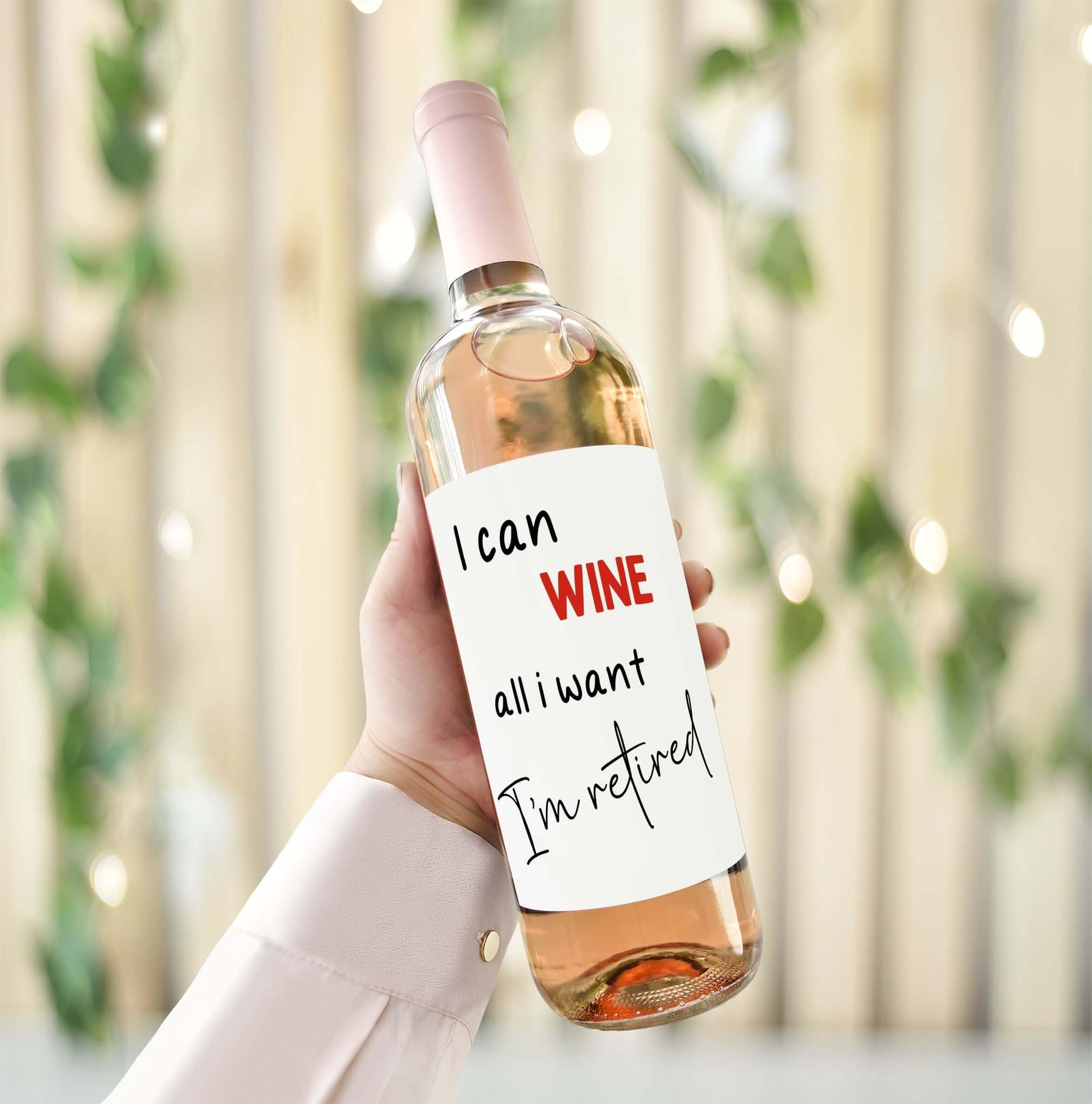 i can wine all i want i'm retired wine bottle label