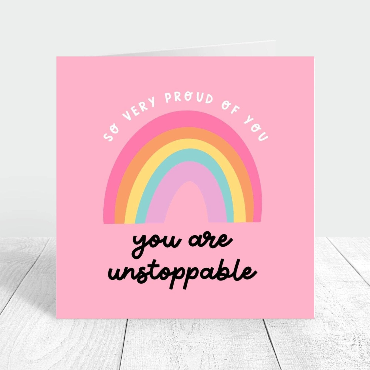 so very proud of you - you are unstoppable personalised card